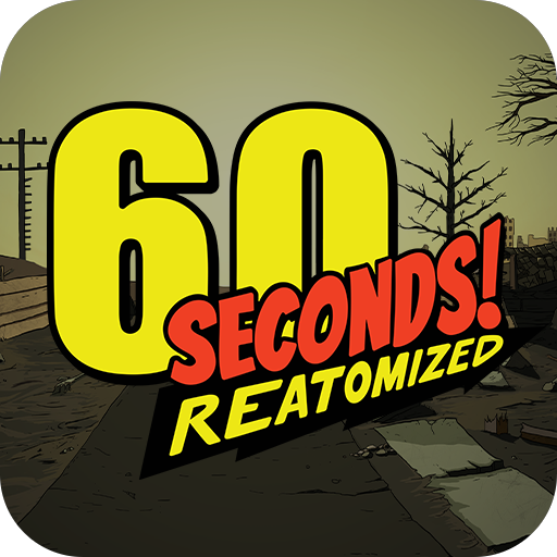 60 Seconds! Reatomized